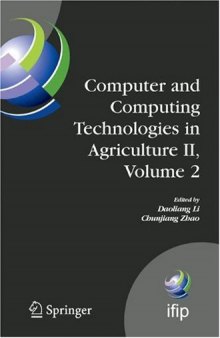 Computer and Computing Technologies in Agriculture II: The Second IFIP International Conference on Computer and Computing Technologies in Agriculture ... in Information and Communication Technology)