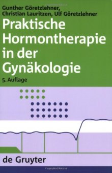 Praktische Hormontherapie in der Gynäkologie 5. Auflage