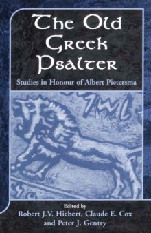 The Old Greek Psalter: Studies in Honour of Albert Pietersma (JSOT Supplement Series)