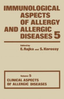 Immunological Aspects of Allergy and Allergic Diseases: Volume 5 Clinical Aspects of Allergic Diseases