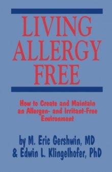 Living Allergy Free: How to Create and Maintain an Allergen- and Irritant-Free Environment