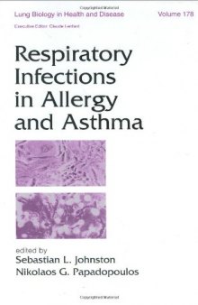 Lung Biology in Health & Disease Volume 178 Respiratory Infections in Allergy and Asthma