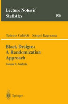 Block Designs: A Randomization Approach: Volume I: Analysis