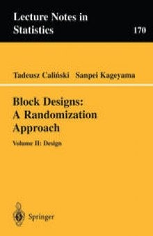Block Designs: A Randomization Approach: Volume II: Design