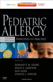 Pediatric Allergy: Principles and Practice: Expert Consult (Leung, Pediatric Allergy), Second Edition
