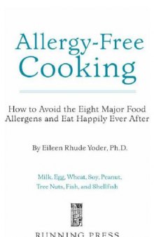 The Allergy-Free Cookbook: More Than 150 Delicious Recipes for a Happy and Healthy Diet  
