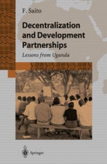 Decentralization and Development Partnership: Lessons from Uganda