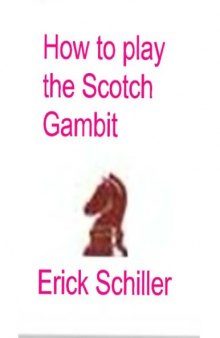 How to Play the Scotch Gambit