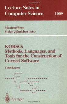 KORSO: Methods, Languages, and Tools for the Construction of Correct Software: Final Report
