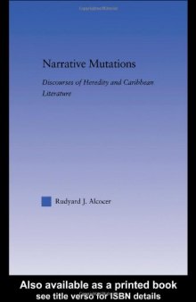 Narrative Mutations: Discourses of Heredity and Caribbean Literature (Literary Criticism and Cultural Theory)