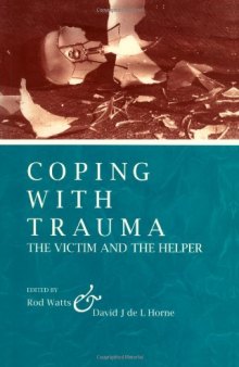 Coping With Trauma: The Victim and the Helper