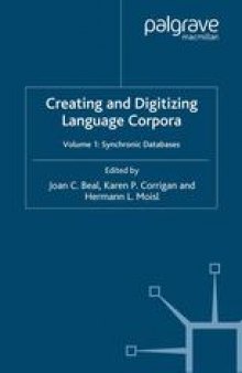 Creating and Digitizing Language Corpora: Volume 1: Synchronic Databases