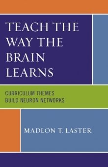Teach the Way the Brain Learns: Curriculum Themes Build Neuron Networks