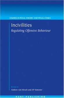 Incivilities: Regulating Offensive Behaviour (Studies in Penal Theory and Penal Ethics)
