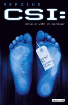 Reading CSI: Crime TV Under the Microscope (Reading Contemporary Television)