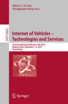 Internet of Vehicles – Technologies and Services: First International Conference, IOV, Beijing, China, September 1-3, 2014. Proceedings
