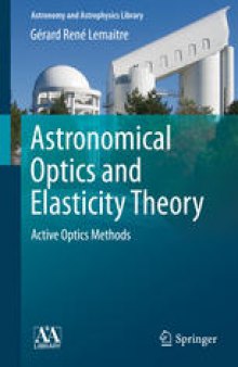 Astronomical Optics and Elasticity Theory: Active Optics Methods