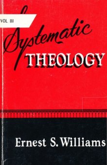 Systematic theology : vol. 3 Pneumatology, Ecclesiology, Eschatology.