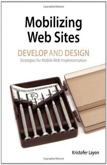 Mobilizing Web Sites: Strategies for Mobile Web Implementation