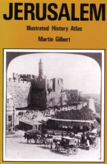 Jerusalem: Illustrated History Atlas