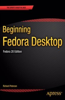 Beginning Fedora Desktop. Fedora 20 Edition