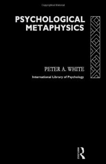 Psychological metaphysics (International library of psychology)  