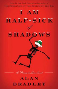 I Am Half-Sick of Shadows: A Flavia de Luce Novel  