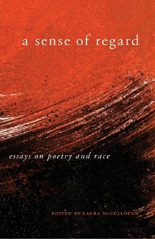 A sense of regard : essays on poetry and race