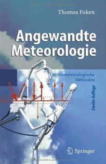 Angewandte Meteorologie. Mikrometeorologische Methoden, 2. Auflage  
