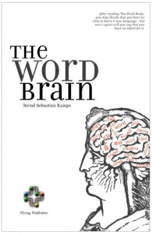 The Word Brain: A Short Guide to Fast Language Learning