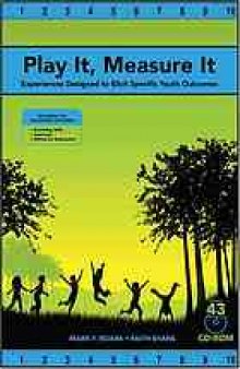 Play it, measure it : experiences designed to elicit specific youth outcomes