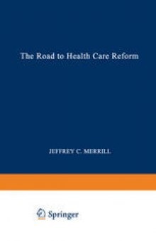 The Road to Health Care Reform: Designing a System That Works