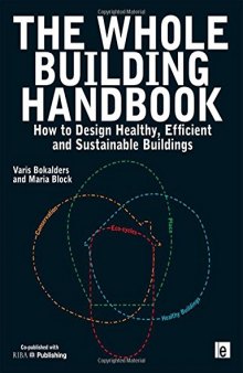 The Whole Building Handbook: How to Design Healthy, Efficient and Sustainable Buildings