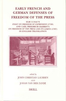 Early French and German Defenses of Freedom of the Press (Brill's Studies in Intellectual History, 113)  