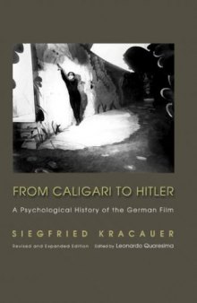 From Caligary to Hitler: A Psychological History of the German Film