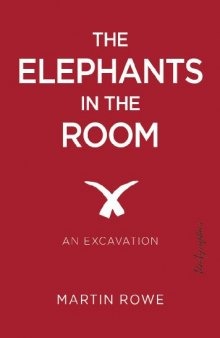 The Elephants in the Room: An Excavation
