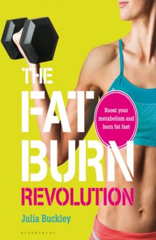 The Fat Burn Revolution  Boost Your Metabolism and Burn Fat Fast