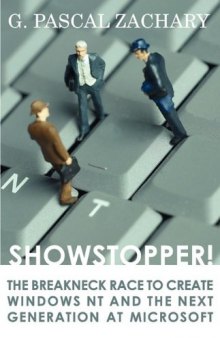 Showstopper: the Breakneck Race to Create Windows NT and the Next Generation at Microsoft    