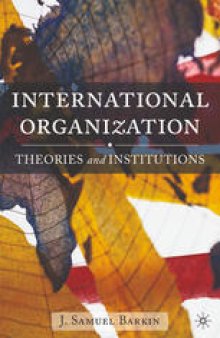 International Organization: Theories and Institutions