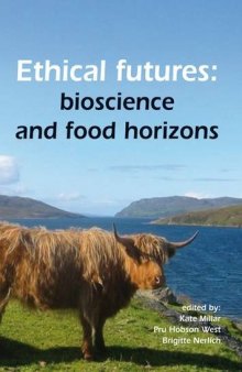 Ethical Futures: Bioscience and Food Horizons- EurSafe 2009, Nottingham, United Kingdom, 2-4 July 2009