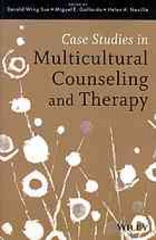 Case studies in multicultural counseling and therapy