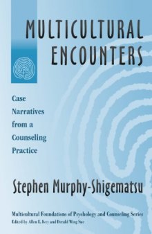 Multicultural Encounters: Cases Narratives from a Counseling Practice  