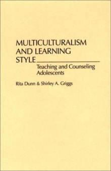 Multiculturalism and Learning Style: Teaching and Counseling Adolescents