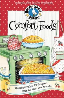 Comfort Foods Cookbook - Homestyle Recipes For Feel-Good Foods Like Mom Used To make - Everyday Cookbook Collection