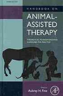 Handbook on animal-assisted therapy : theoretical foundations and guidelines for practice