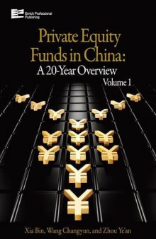 Private Equity Funds in China: A 20-Year Overview (Volume 1)