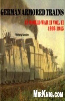German Armored Trains in World War II, Vol. II 