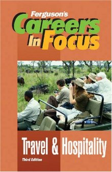 Travel & Hospitality, 3rd Edition (Ferguson's Careers in Focus)