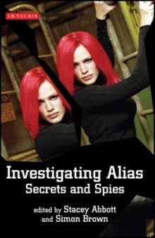 Investigating Alias: Secrets and Spies (Investigating Cult TV)