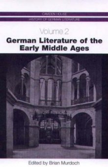 German Literature of the Early Middle Ages (Camden House History of German Literature)